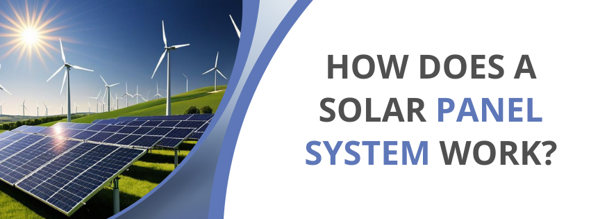 How Does a Solar Panel System Work? A Beginner’s Guide Bluth Solar